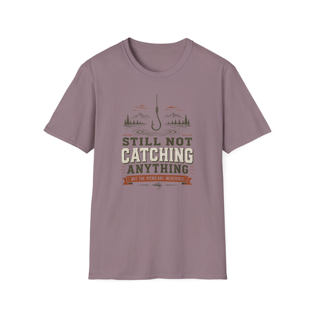 Still Not Catching Anything T-Shirt