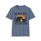 Do Not Pet The Fluffy Dogs T-Shirt