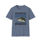 I'd Rather Be Ignoring Responsibilities T-Shirt