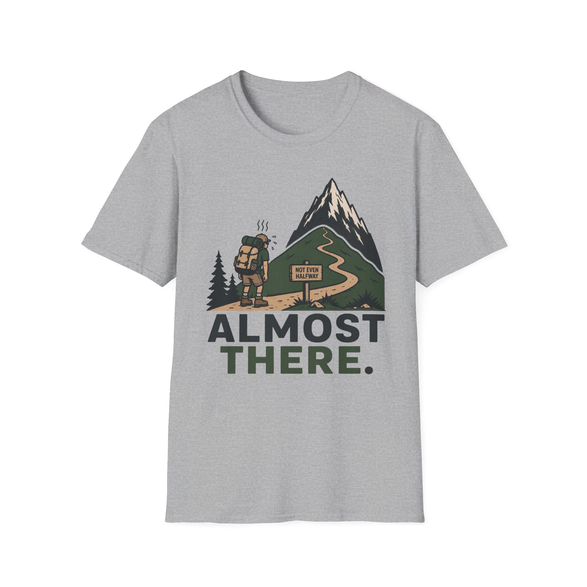 Almost There T-Shirt