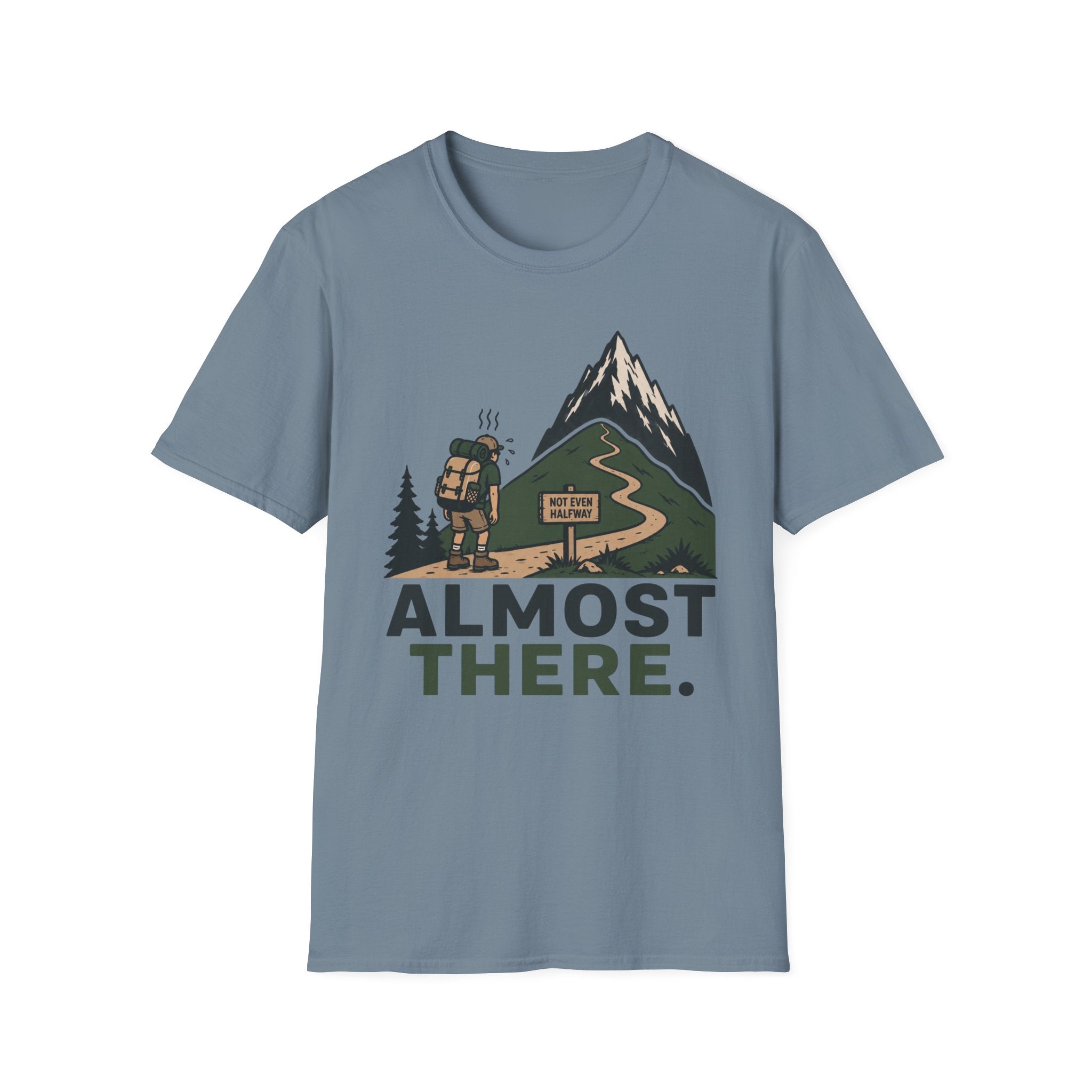 Almost There T-Shirt
