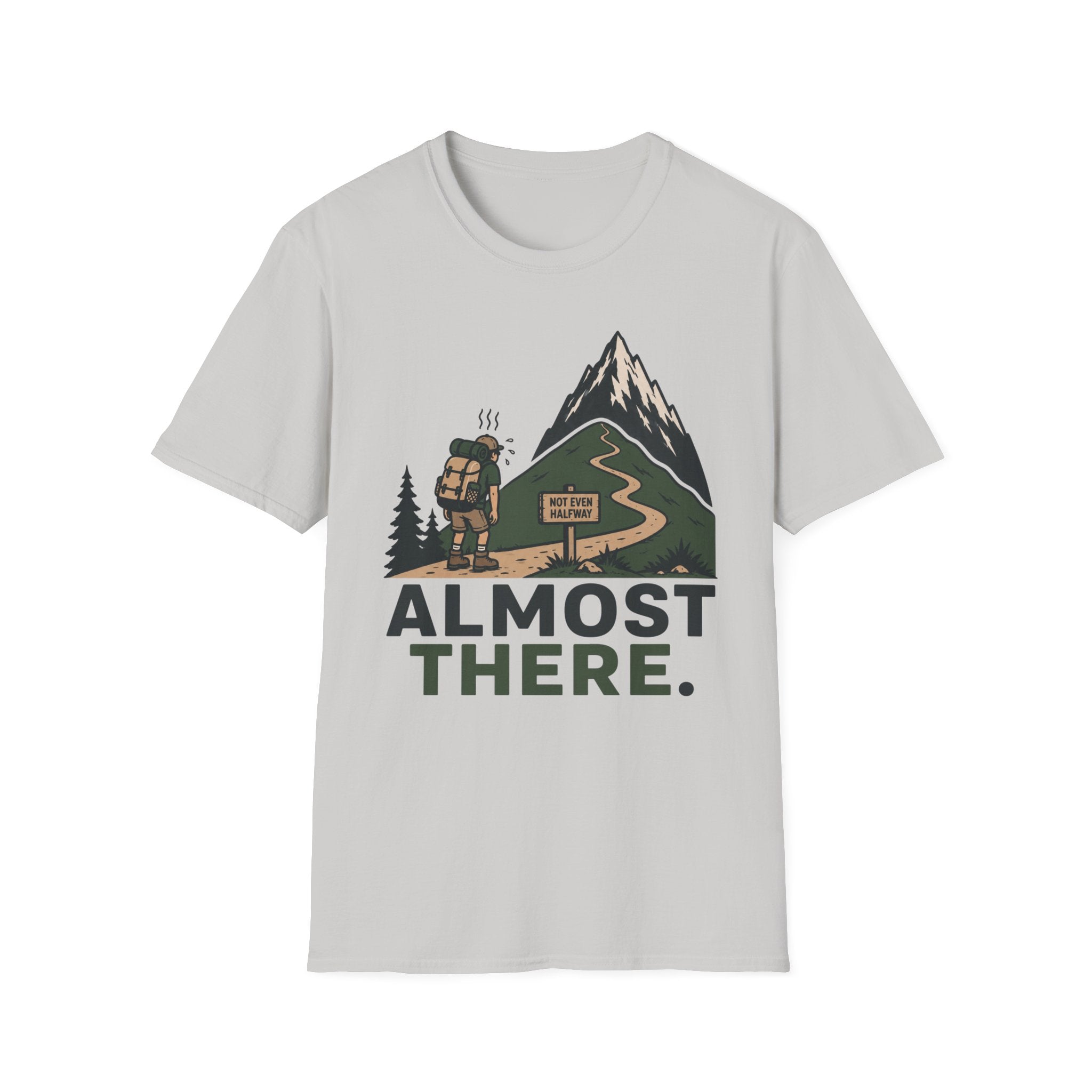 Almost There T-Shirt