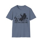Here For A Good Time T-Shirt