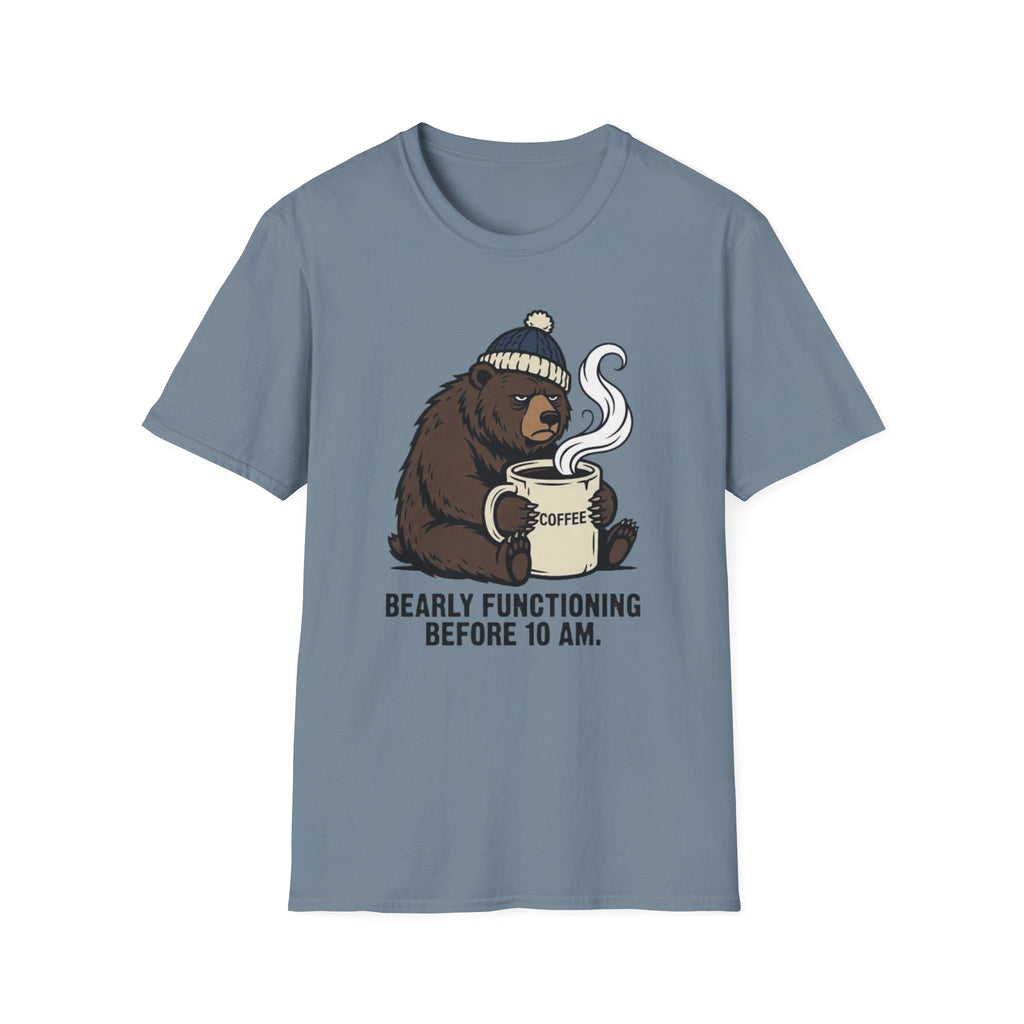 Bearly Functioning Before 10 AM T-Shirt