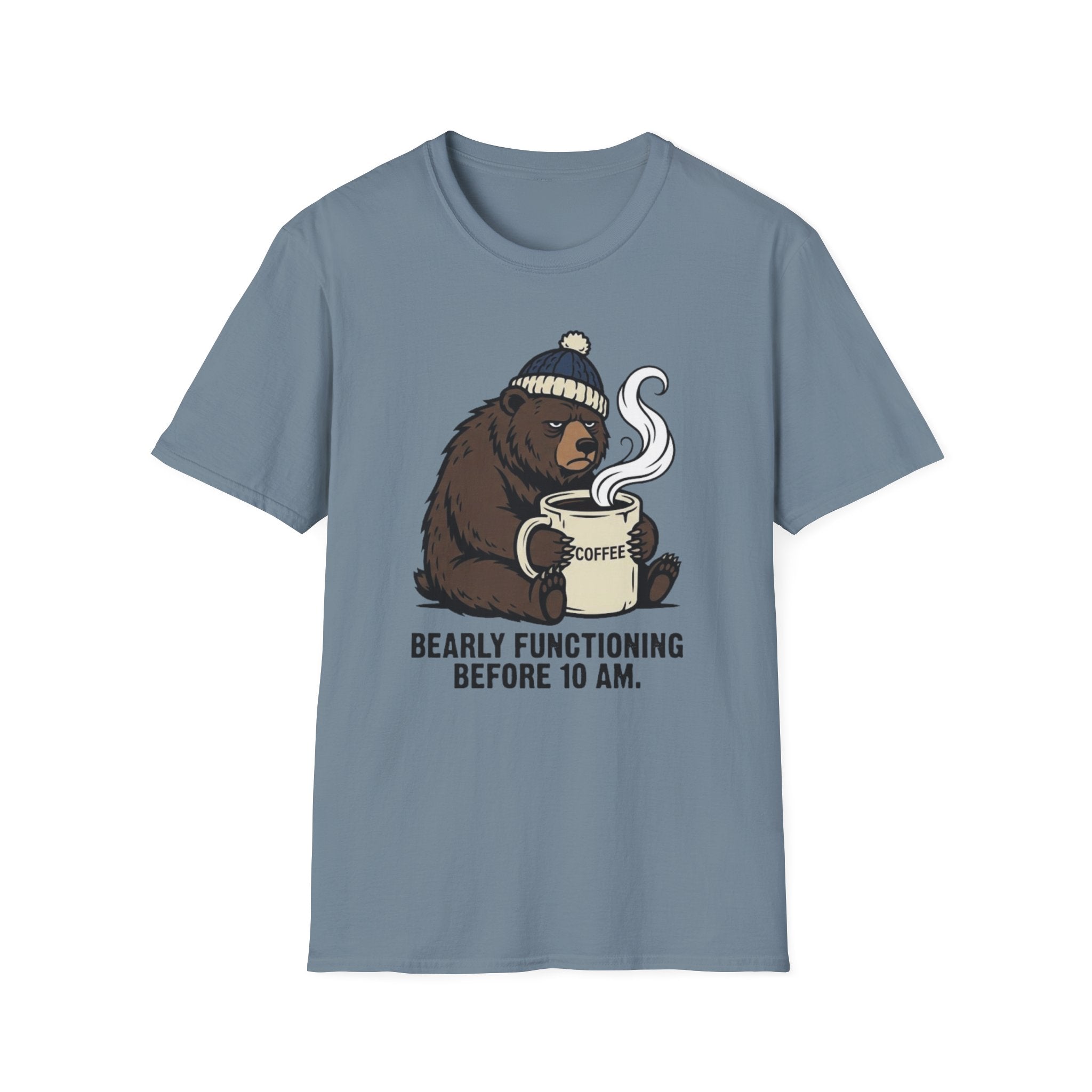 Bearly Functioning Before 10 AM T-Shirt
