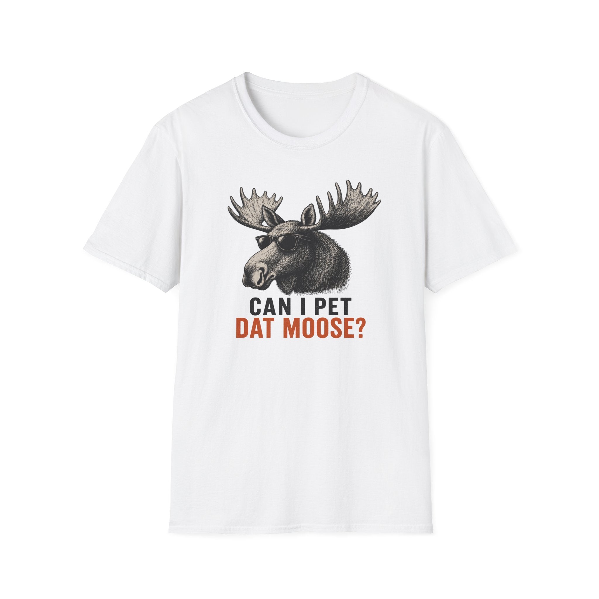 Can I Pet Dat Moose? T-Shirt