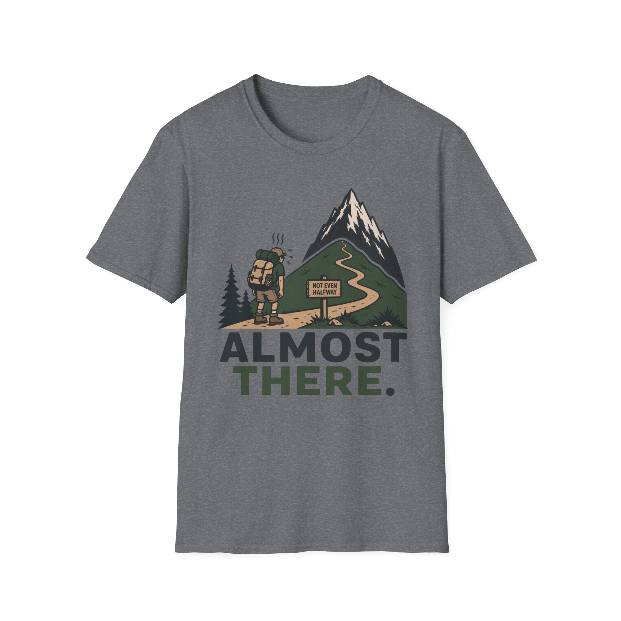 Almost There T-Shirt