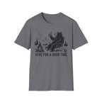 Here For A Good Time T-Shirt
