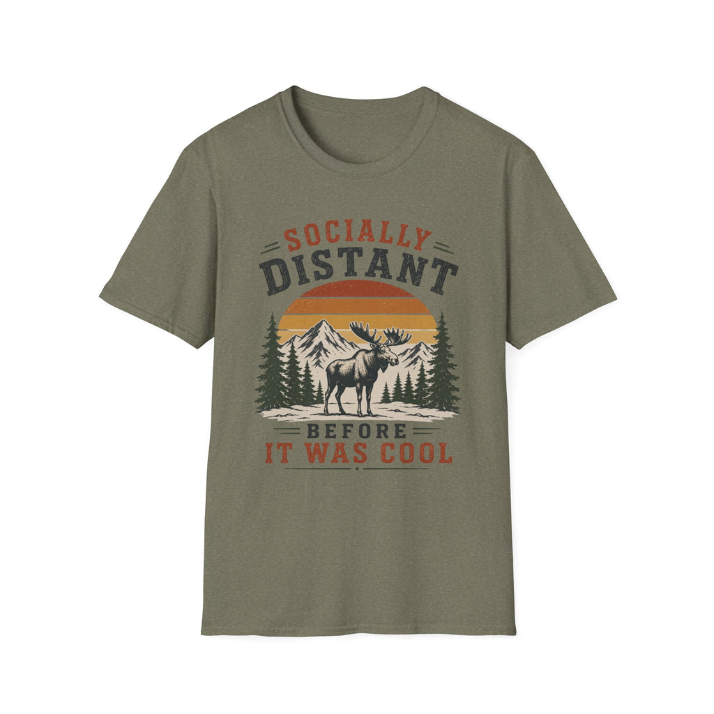 Socially Distant Before It Was Cool T-Shirt