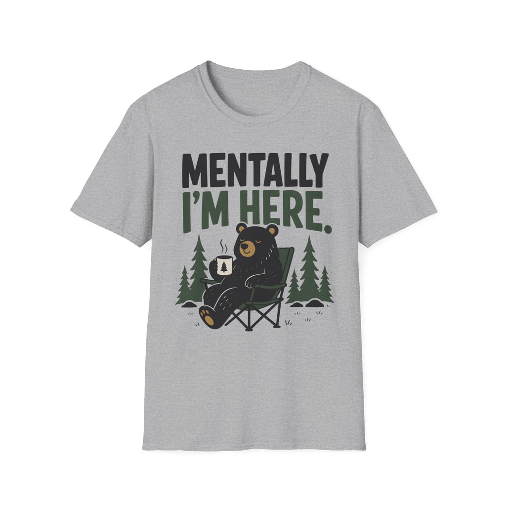 Mentally I'm Here T-Shirt