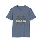 Still Not Catching Anything T-Shirt
