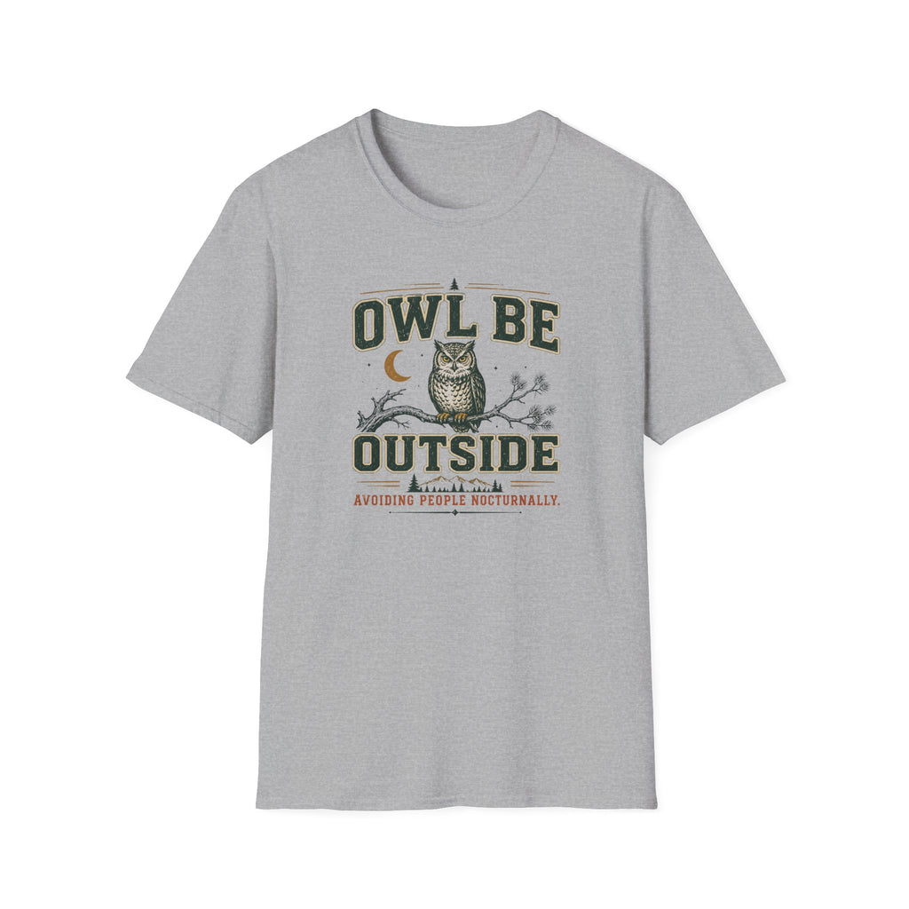 Owl Be Outside T-Shirt