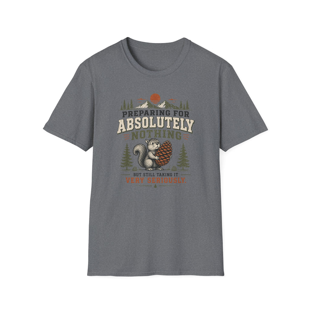 Preparing for Absolutely Nothing T-Shirt
