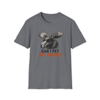 Can I Pet Dat Moose? T-Shirt