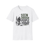 Seen Enough People Today T-shirt