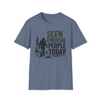Seen Enough People Today T-shirt