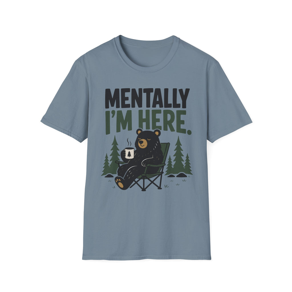 Mentally I'm Here T-Shirt