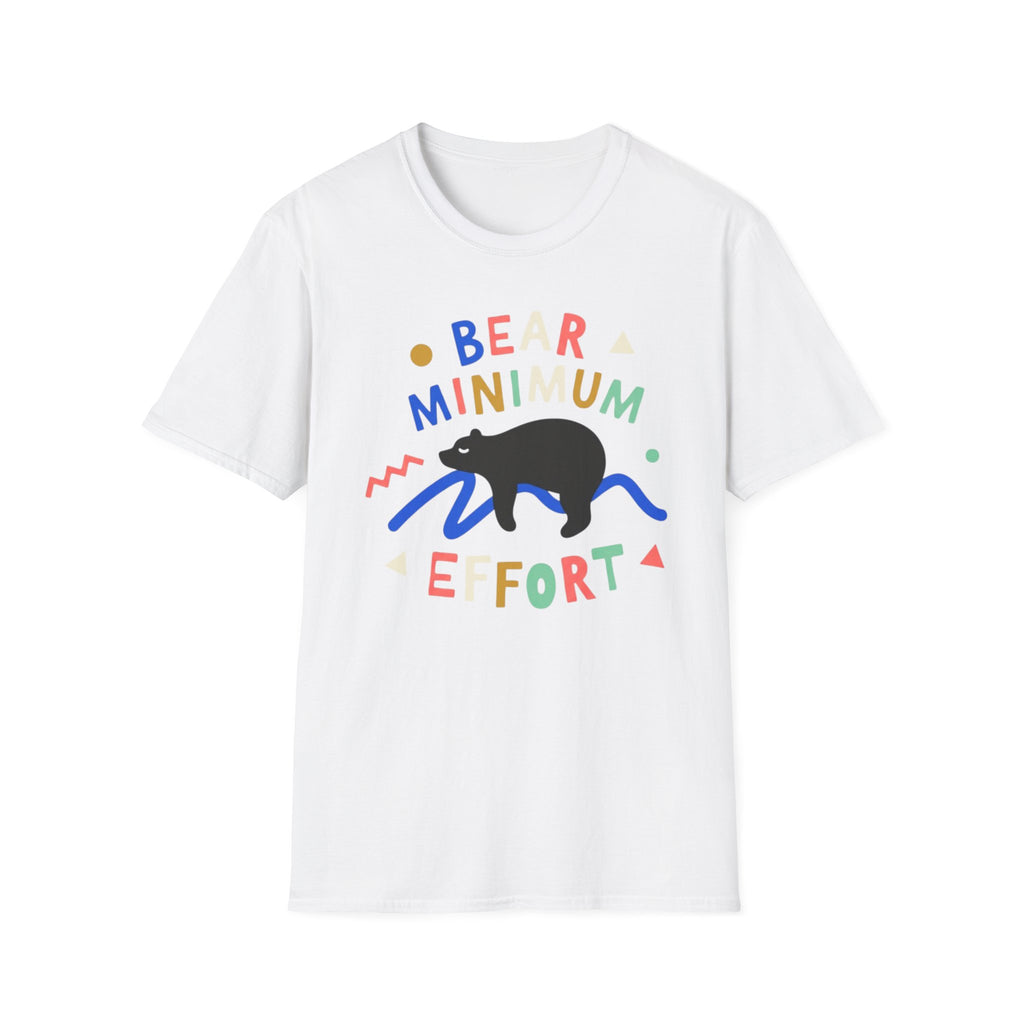 Bear Minimum Effort T-Shirt