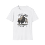 Can’t Fix Stupid T-Shirt