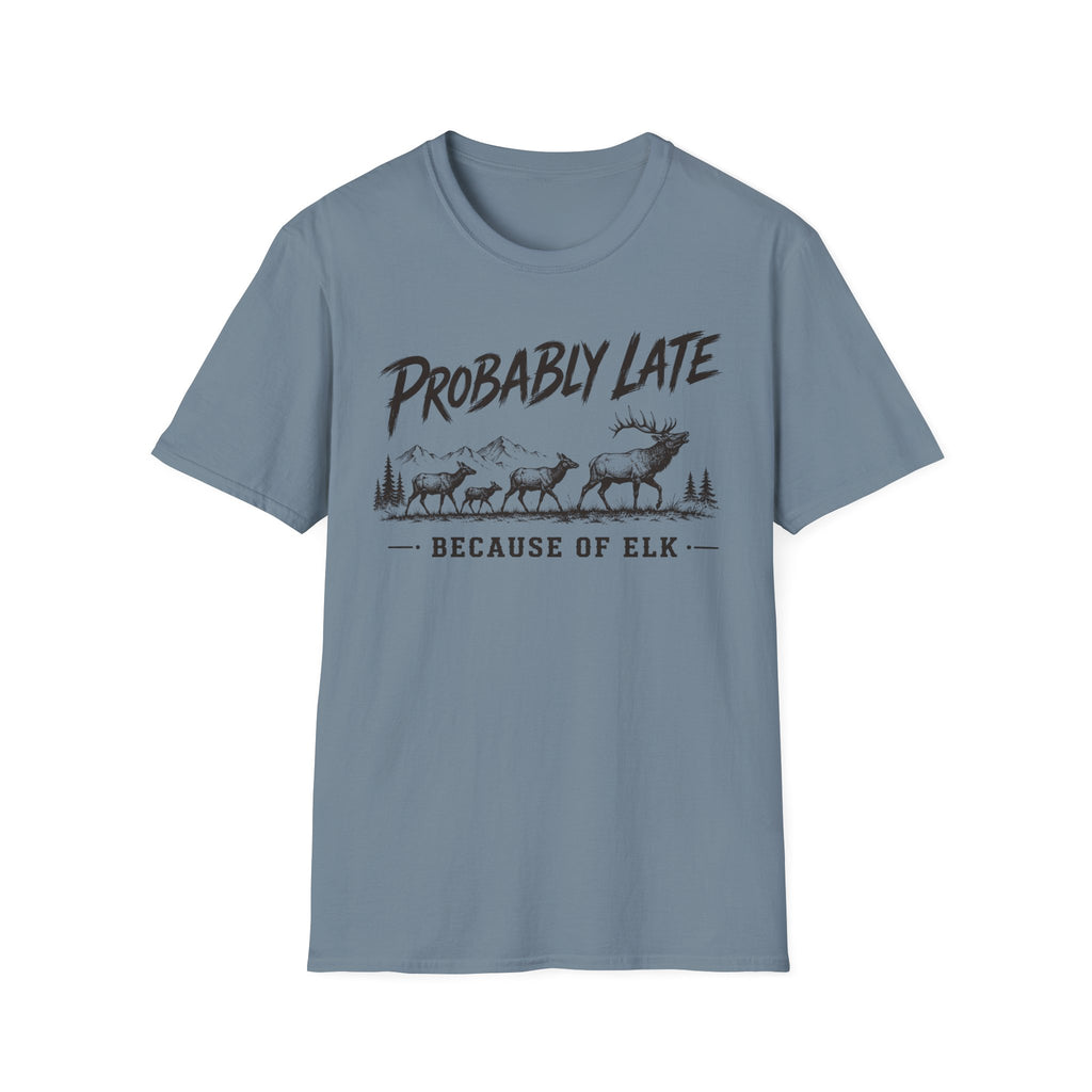 Probably Late T-Shirt