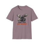 Can I Pet Dat Moose? T-Shirt