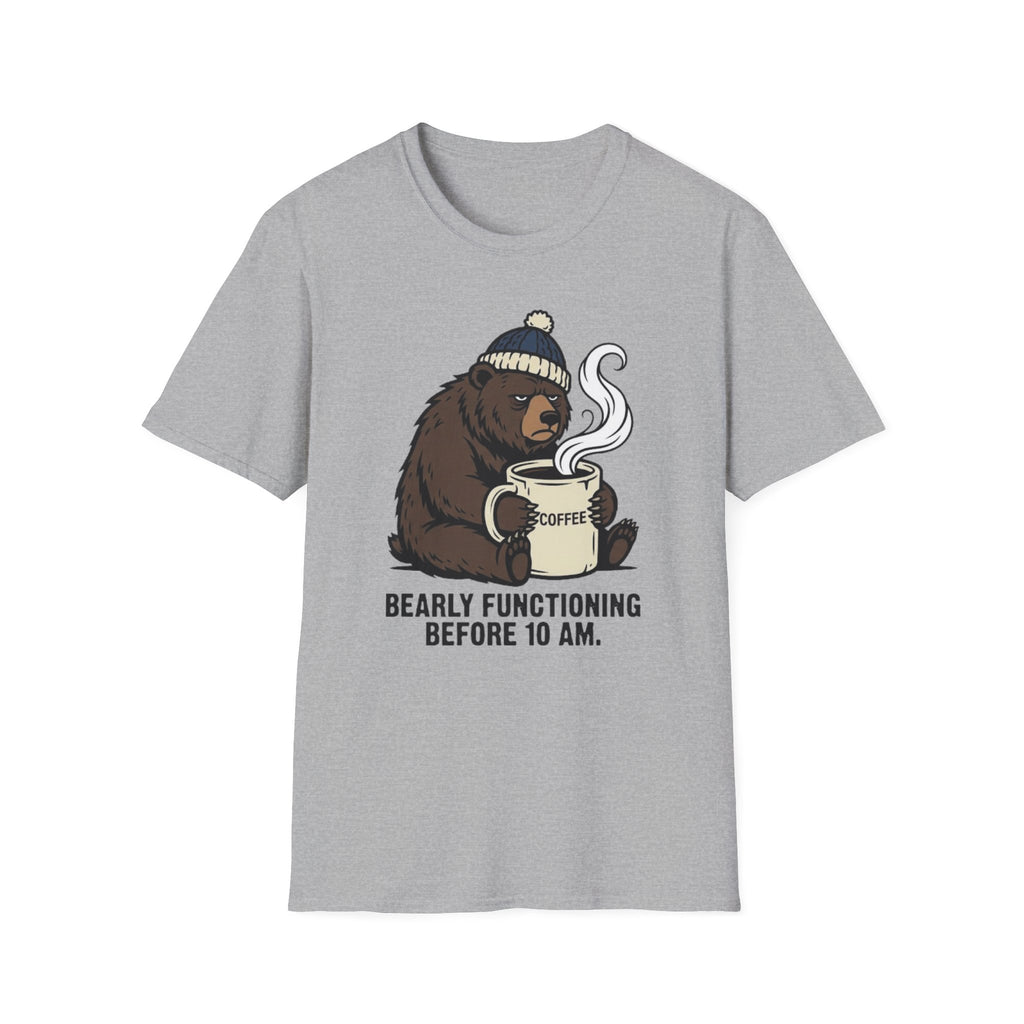 Bearly Functioning Before 10 AM T-Shirt
