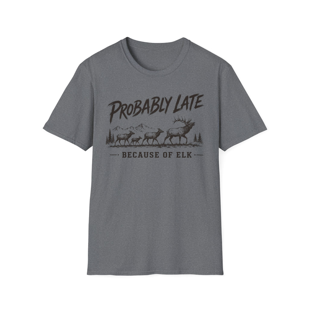 Probably Late T-Shirt