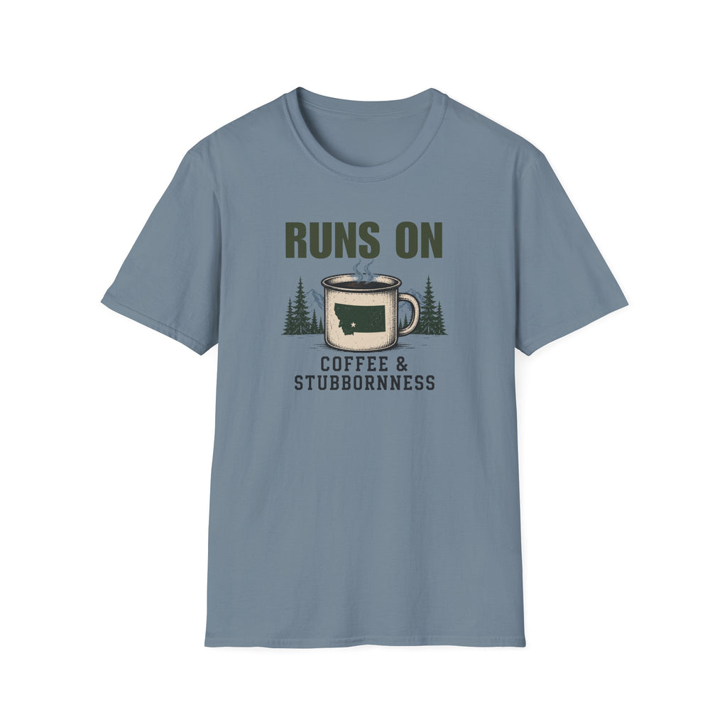 Runs On Coffee & Stubbornness T-Shirt