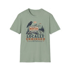 Locally Unhinged T-Shirt