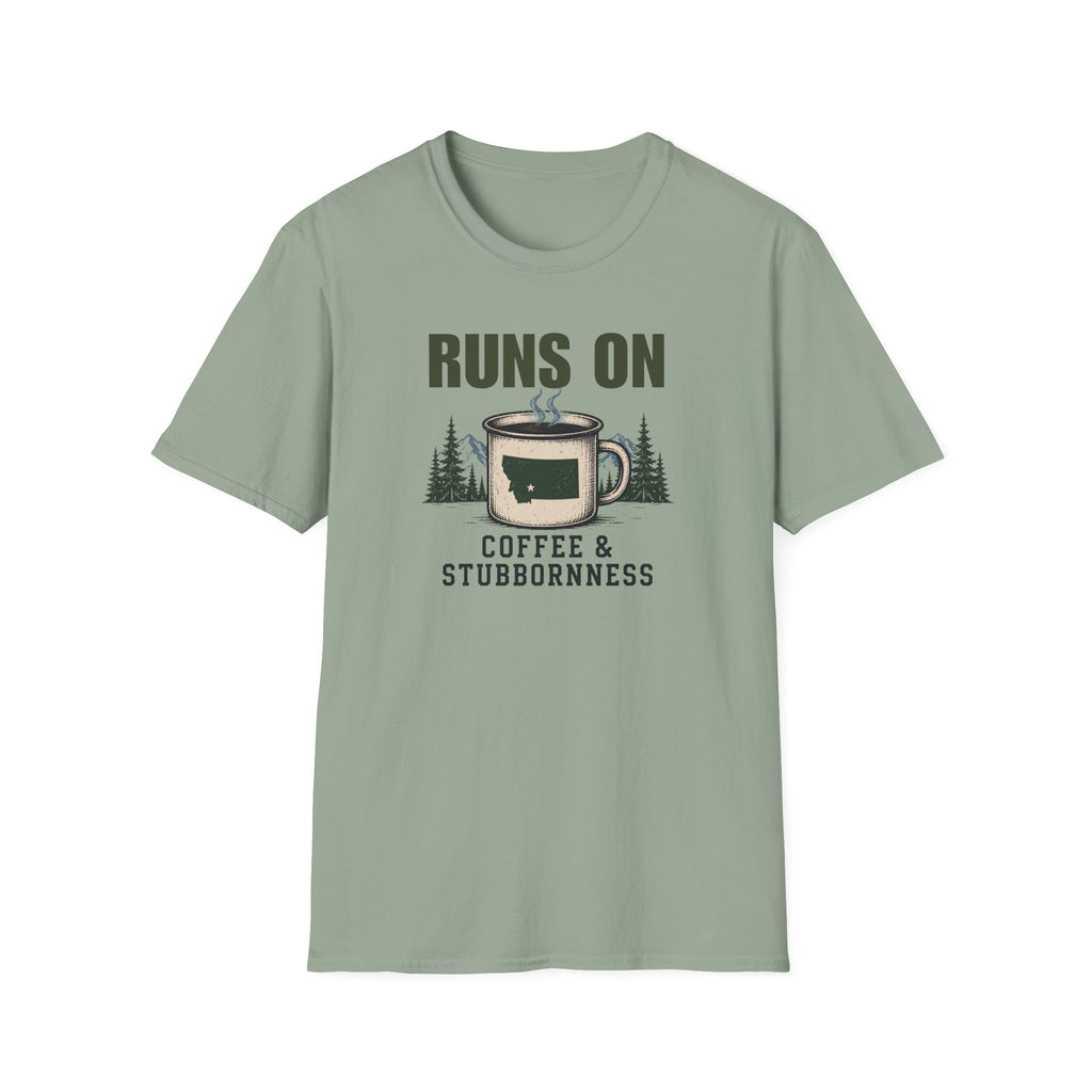 Runs On Coffee & Stubbornness T-Shirt