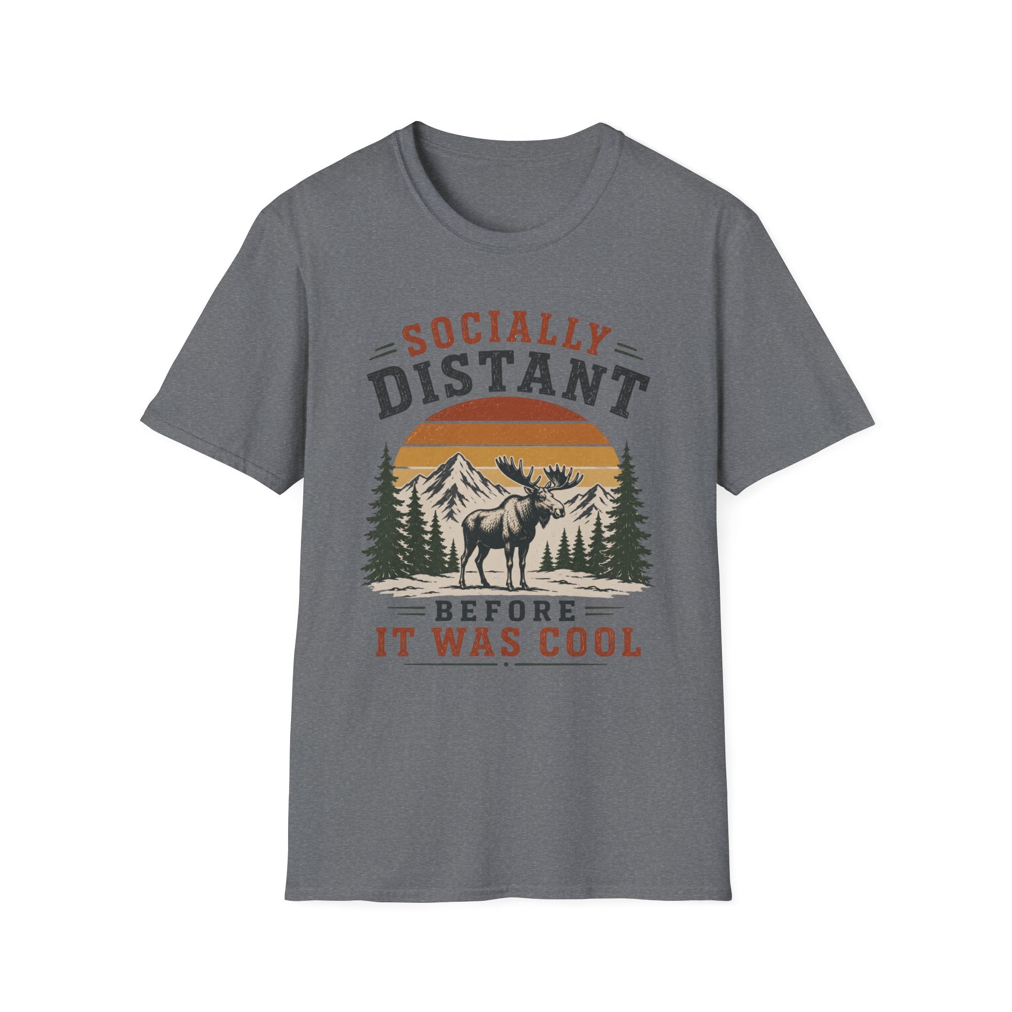 Socially Distant Before It Was Cool T-Shirt
