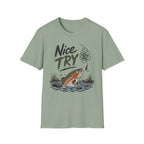 Nice Try Trout T-Shirt