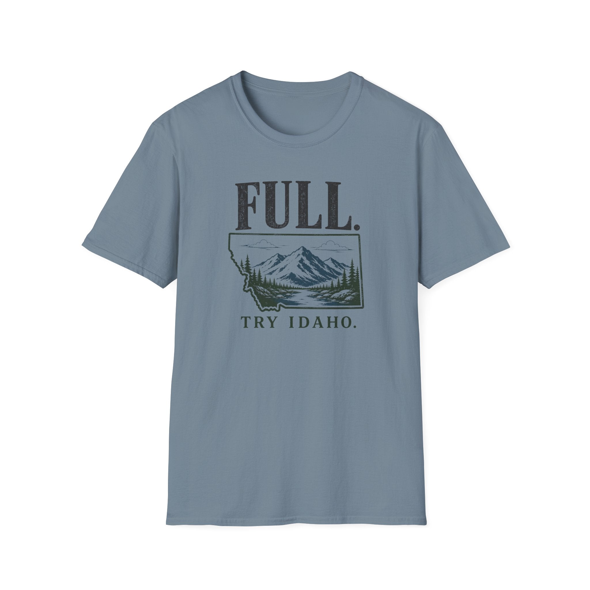 FULL. Try Idaho T-Shirt