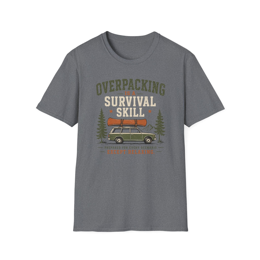 Overpacking Is a Survival Skill T-Shirt