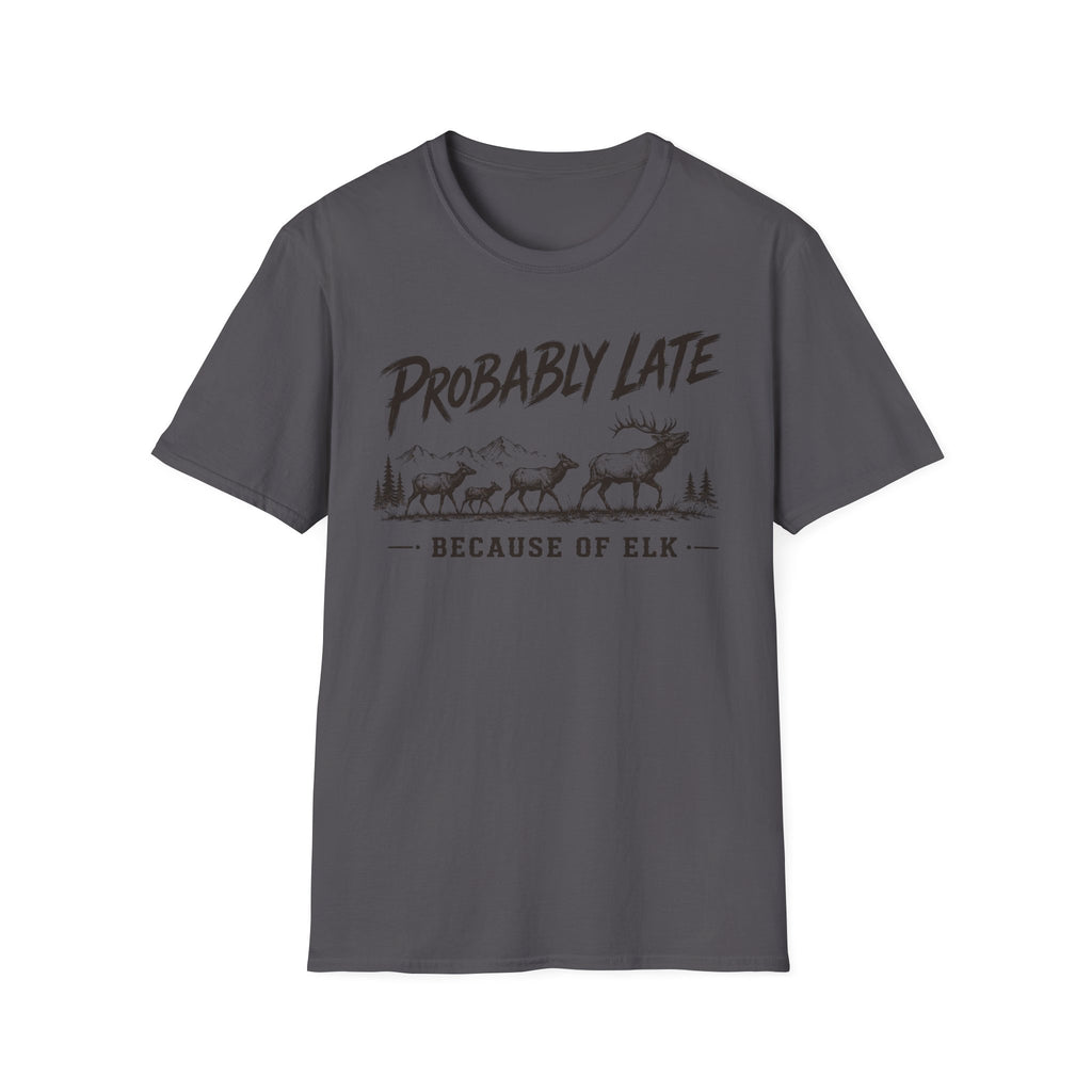 Probably Late T-Shirt