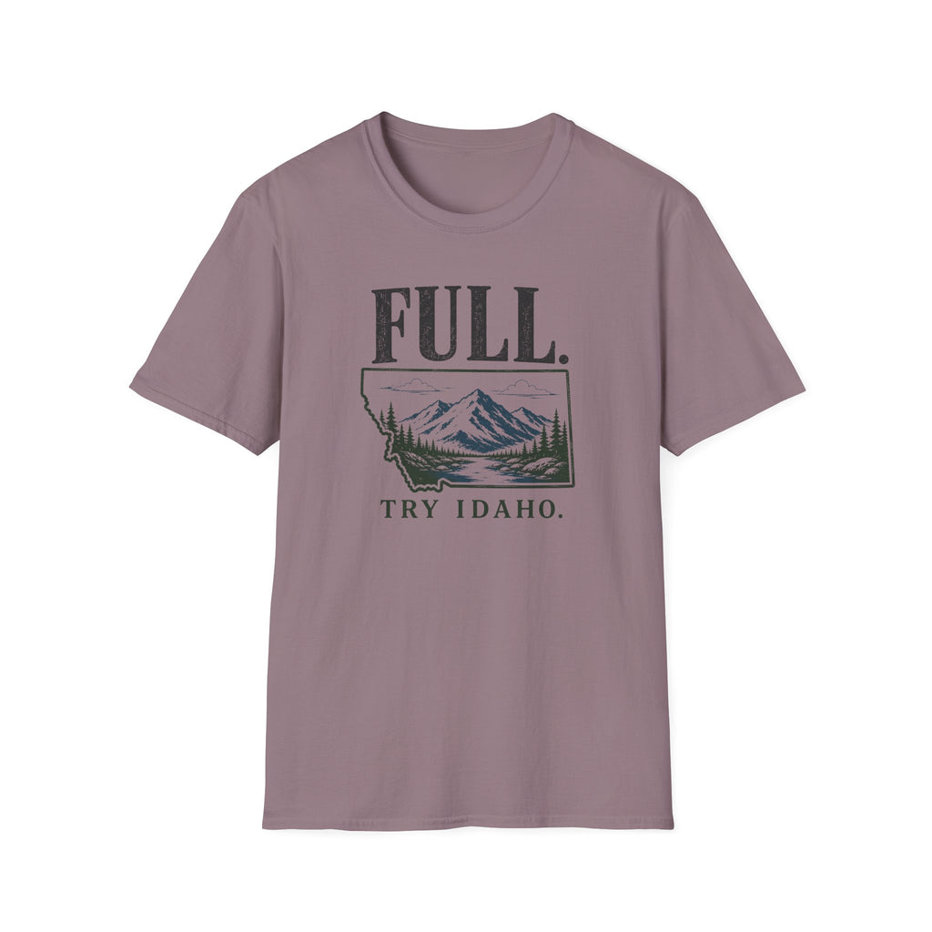 FULL. Try Idaho T-Shirt