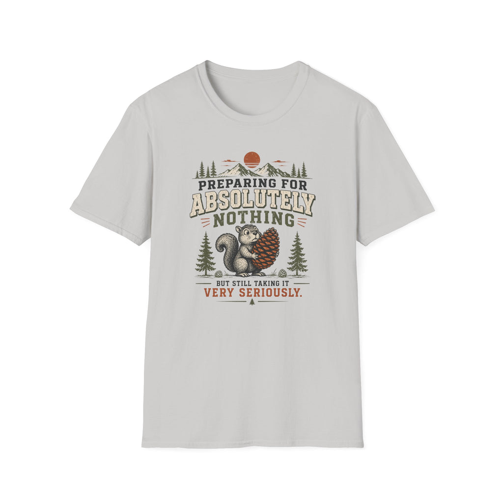 Preparing for Absolutely Nothing T-Shirt