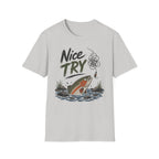 Nice Try Trout T-Shirt