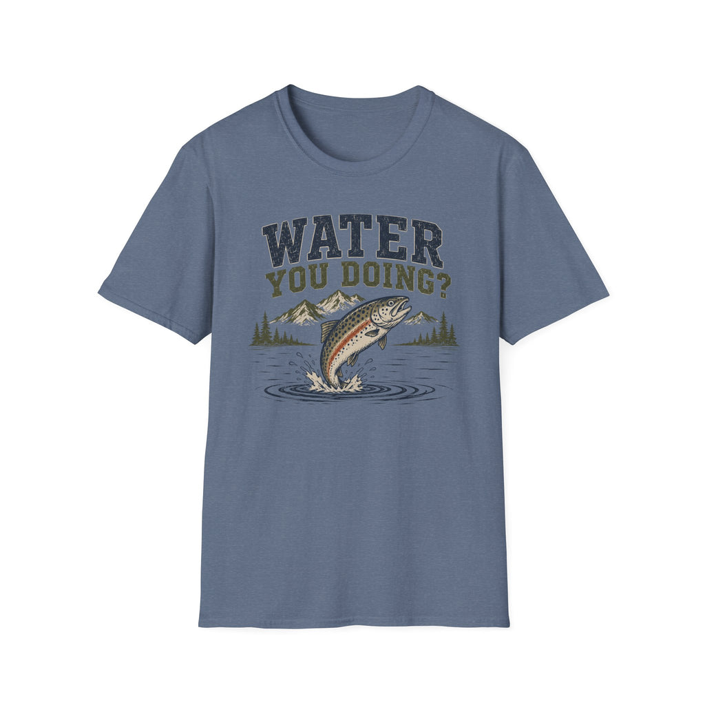 Water You Doing?  T-Shirt