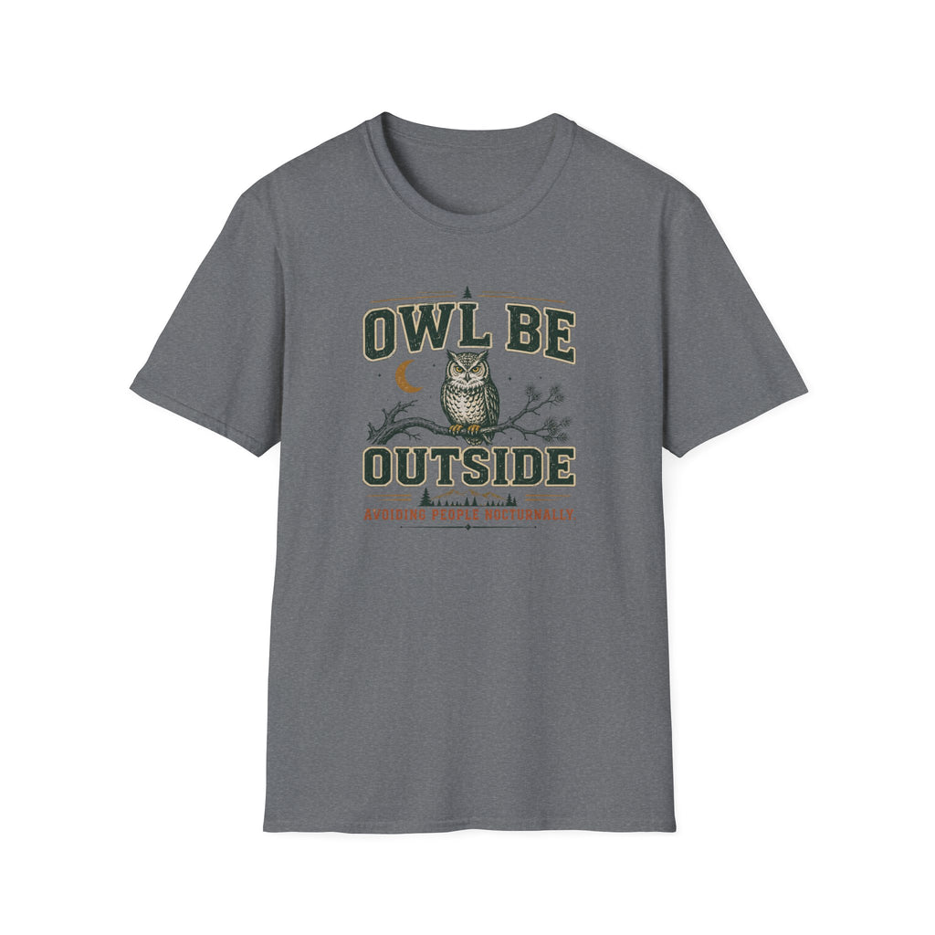 Owl Be Outside T-Shirt