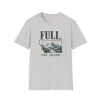 FULL. Try Idaho T-Shirt
