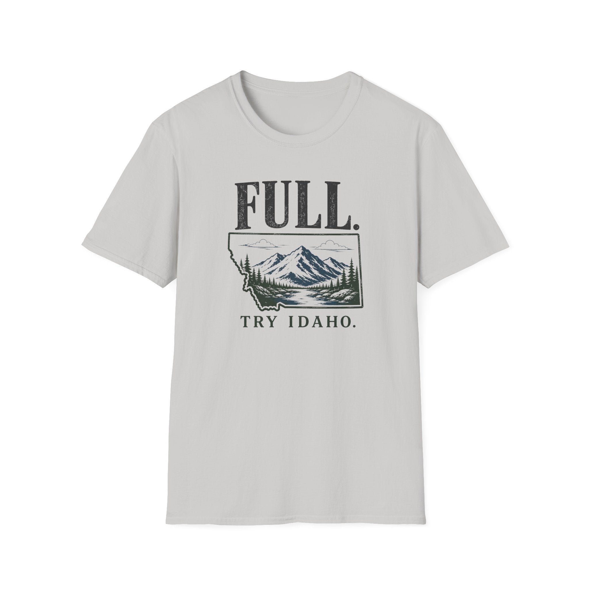 FULL. Try Idaho T-Shirt