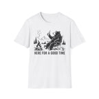 Here For A Good Time T-Shirt