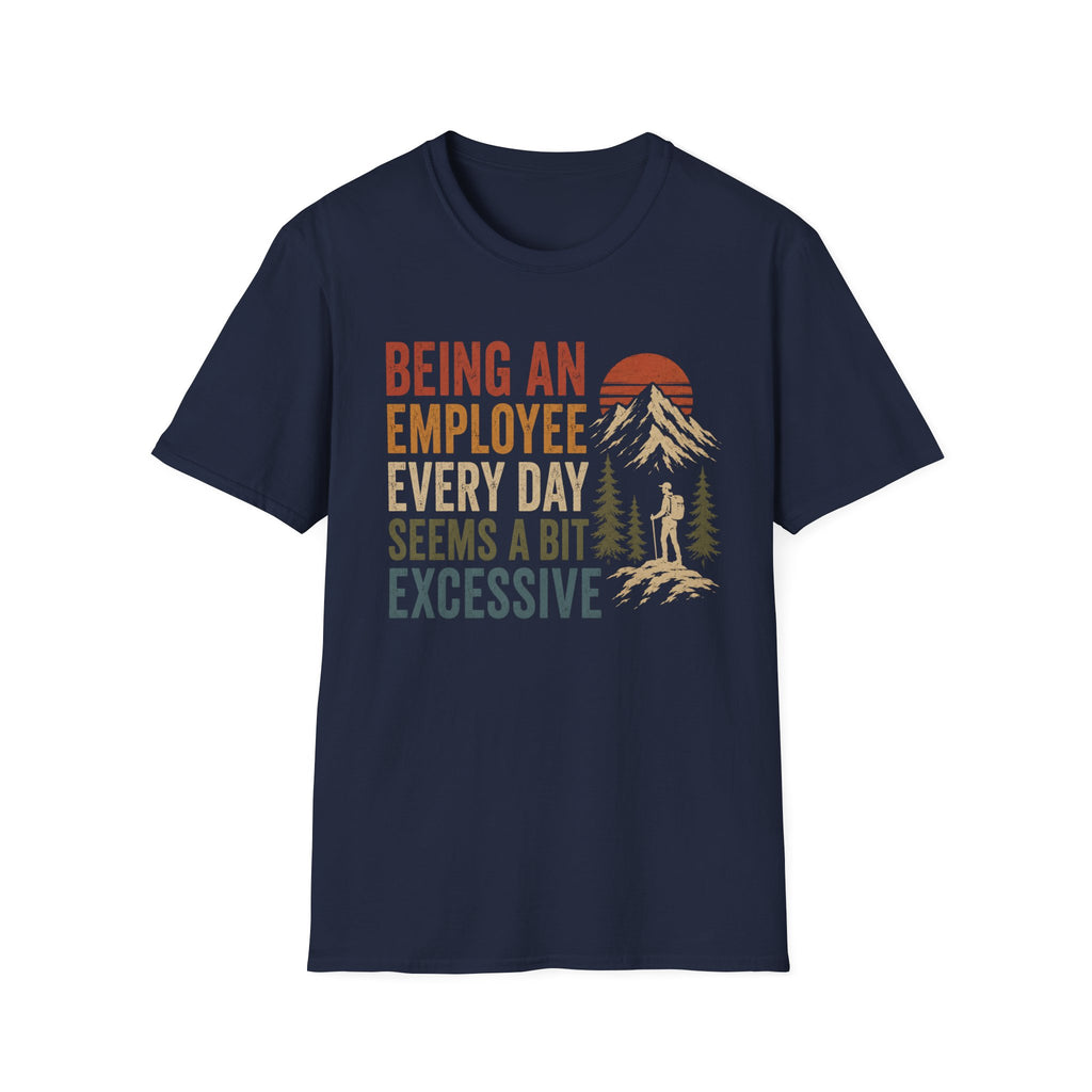 Seems a Bit Excessive T-shirt