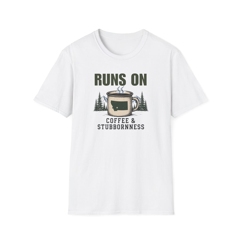 Runs On Coffee & Stubbornness T-Shirt