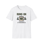 Runs On Coffee & Stubbornness T-Shirt