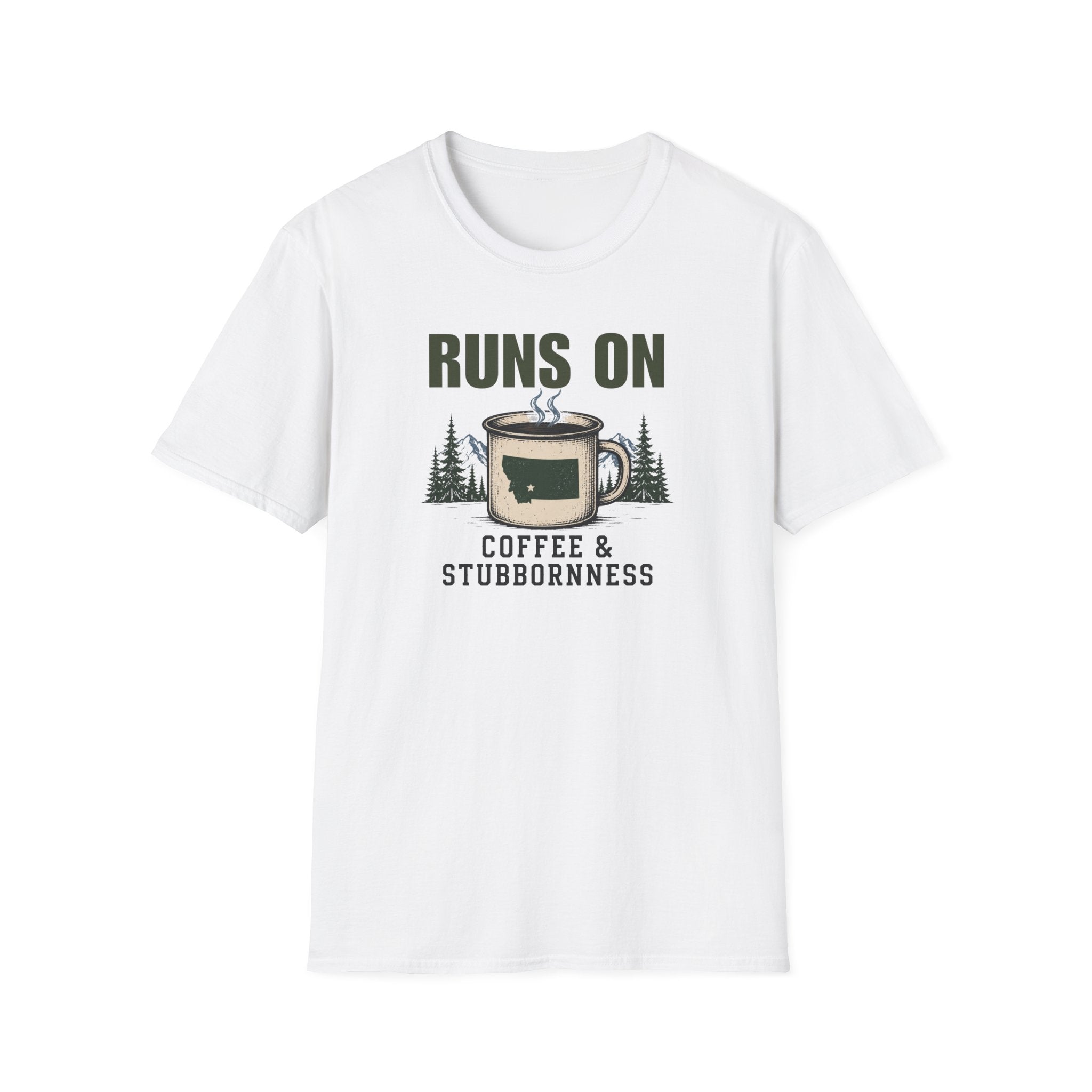 Runs On Coffee & Stubbornness T-Shirt
