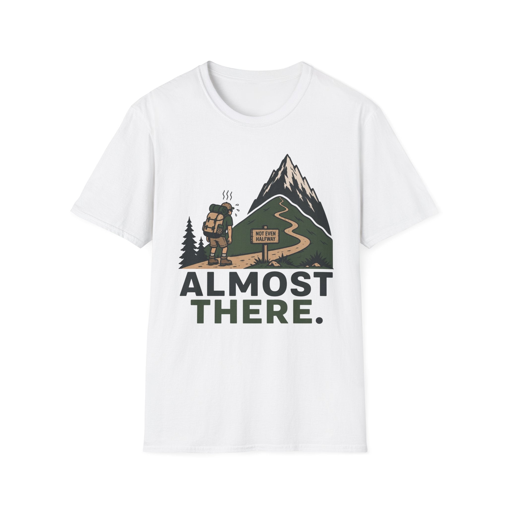 Almost There T-Shirt