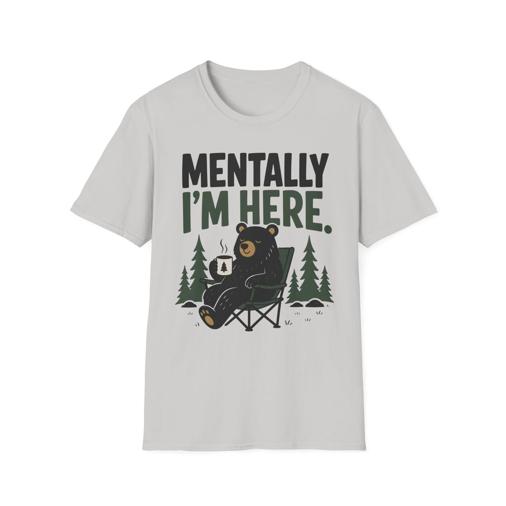 Mentally I'm Here T-Shirt