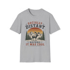 Socially Distant Before It Was Cool T-Shirt